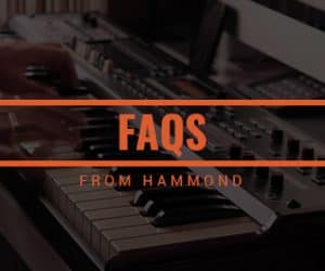 Hammond Organs FAQS